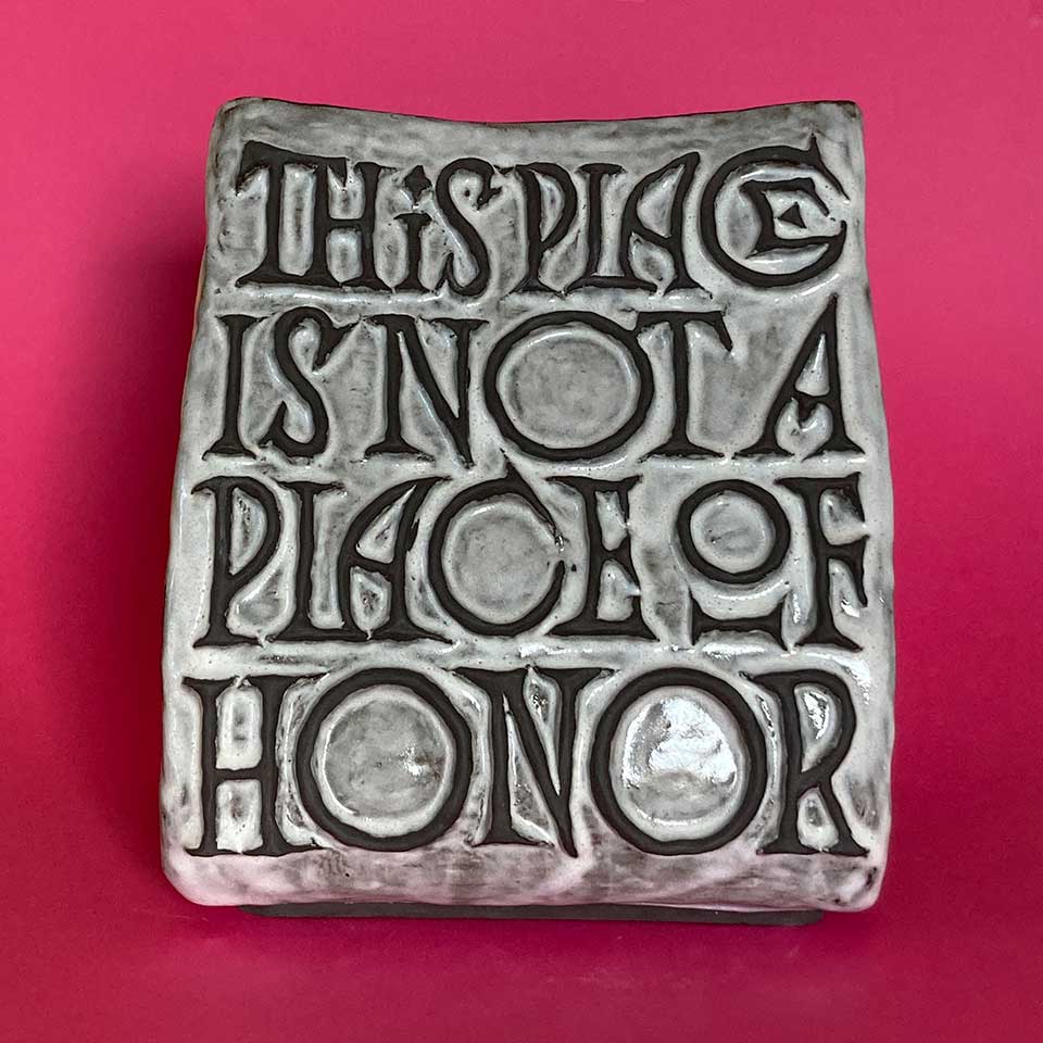 This Place Is Not A Place Of Honor